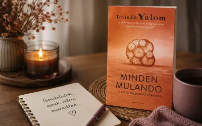 Inkább találkozás – Irvin D. Yalom: Minden mulandó – ahogy én olvastam